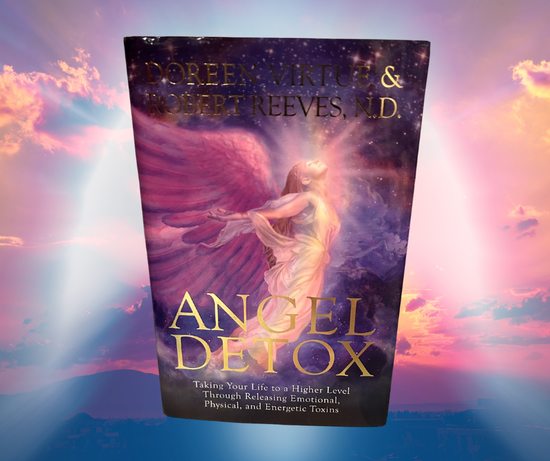 Angel Detox — Doreen Virtue & Robert Reeves, N.D. Hardcover