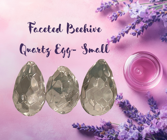 Faceted beehive quartz eggs for clarity, connection and amplification.